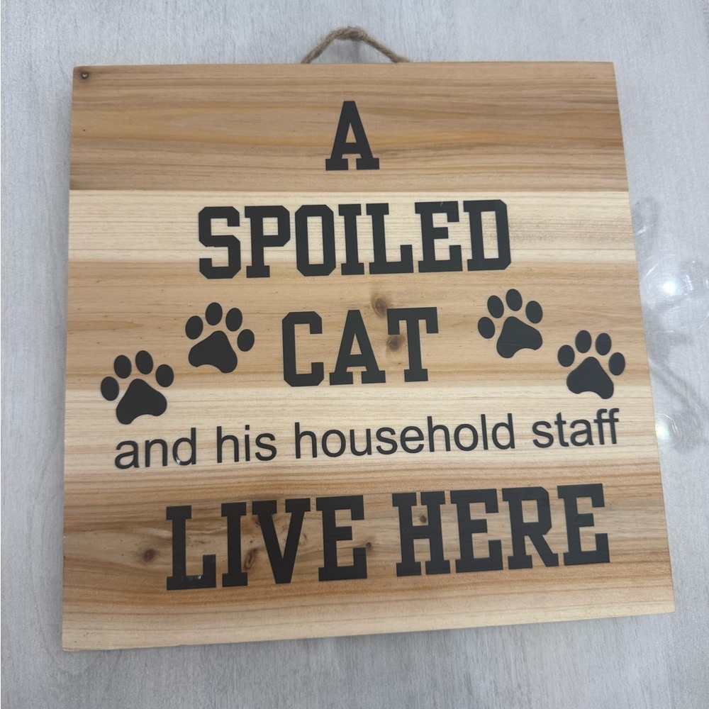 NWOT Spoiled Cat Lover Wooden Wall Sign Home Decor Accent